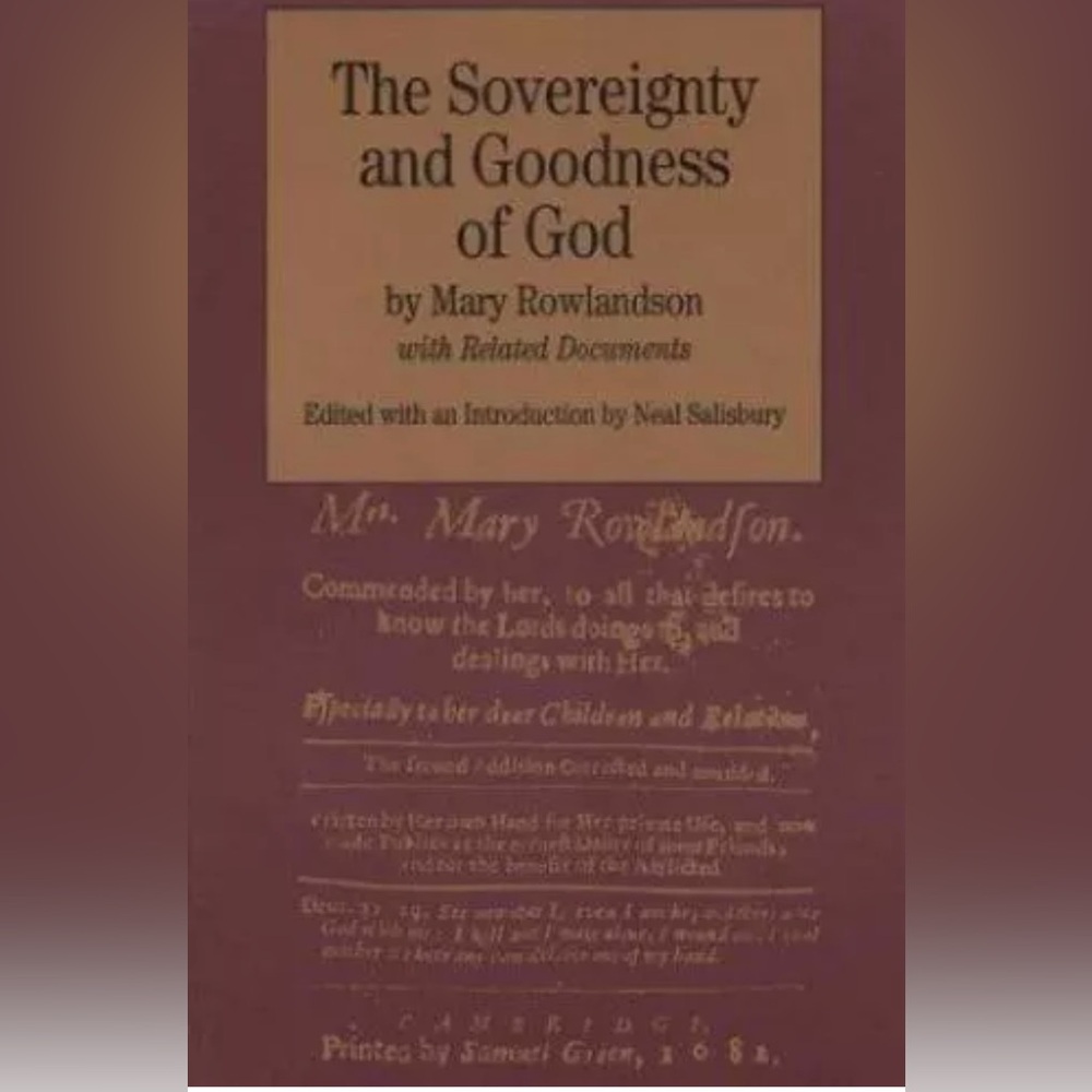 Sovereignty and Goodness of God : With Related Documents by Mary Rowlandson
